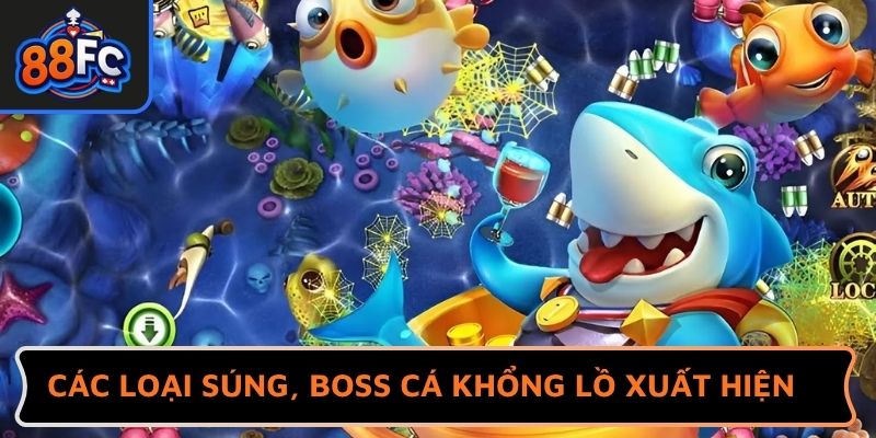 Các loại súng, boss cá khổng lồ xuất hiện