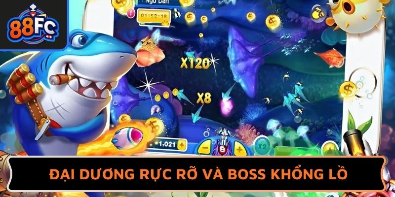 Đại dương rực rỡ và boss khổng lồ