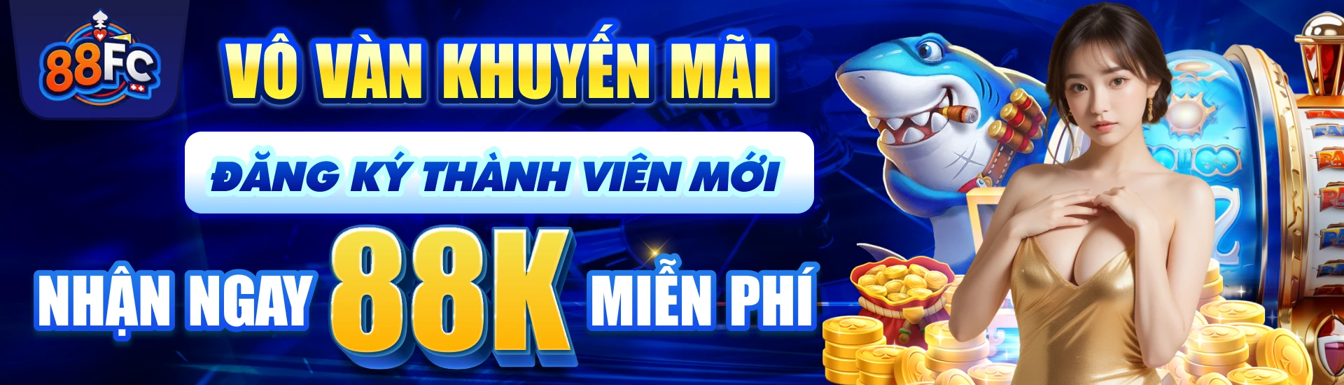 đăng ký 88fc thành viên mới nhận ngay 88k miễn phí