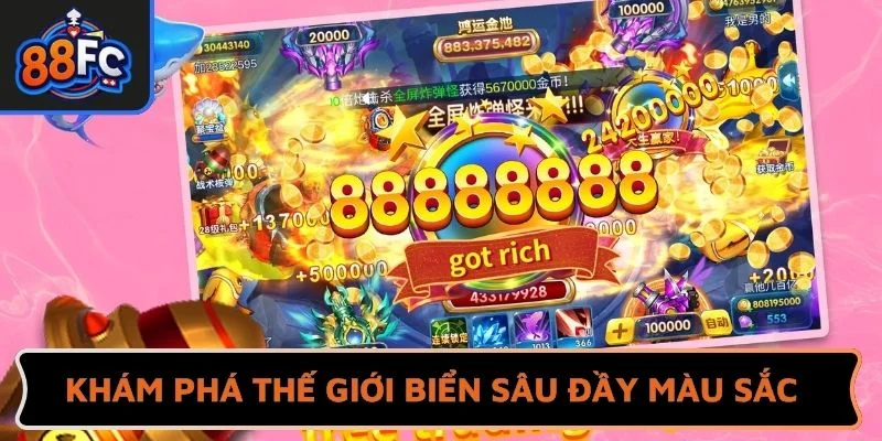 Khám phá thế giới biển sâu bao la đầy màu sắc trong game săn ngư