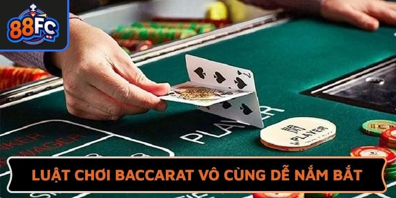 Luật chơi Baccarat vô cùng dễ nắm bắt