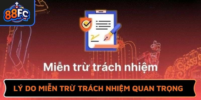 Lý do miễn trừ trách nhiệm quan trọng