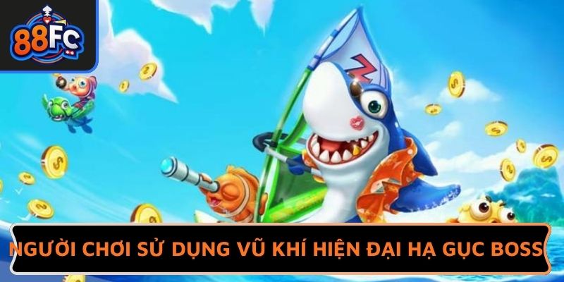 Người chơi sử dụng vũ khí hiện đại hạ gục boss
