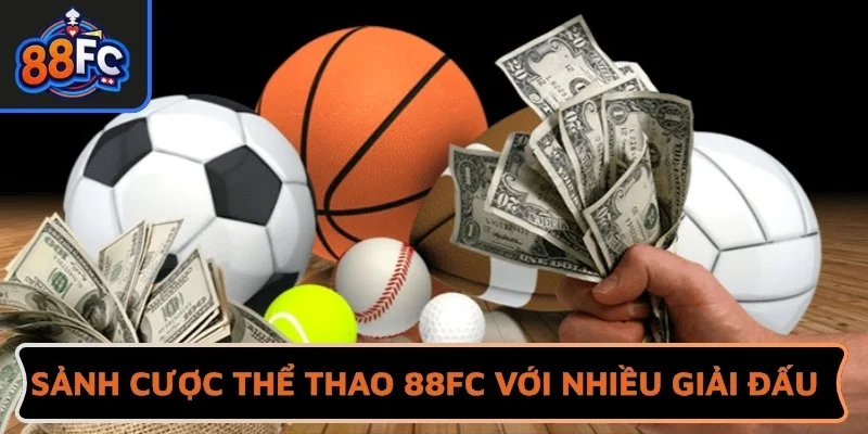 Sảnh cược thể thao 88FC với nhiều giải đấu hấp dẫn