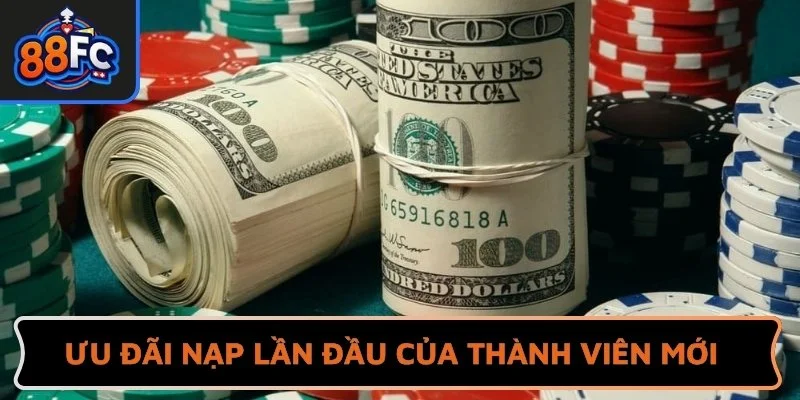 Ưu đãi nạp lần đầu độc quyền của thành viên mới
